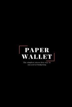 Paperback Paper Wallet: The simplest stress free way to succeed at budgeting Book