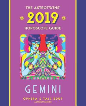 Paperback Gemini 2019: The Astrotwins' Horoscope: The Complete Annual Astrology Guide and Planetary Planner Book