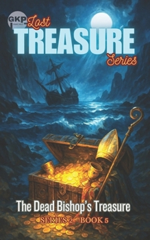 The Dead Bishop’s Treasure (GKP Lost Treasure Series - Series 2)