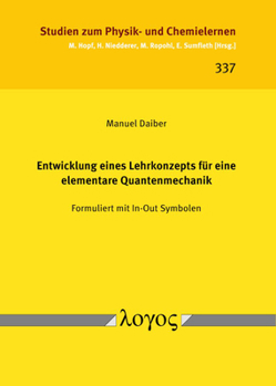 Paperback Entwicklung Eines Lehrkonzepts Fur Eine Elementare Quantenmechanik: Formuliert Mit In-Out Symbolen [German] Book