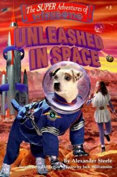 Unleashed in Space - Book #3 of the Super Adventures of Wishbone