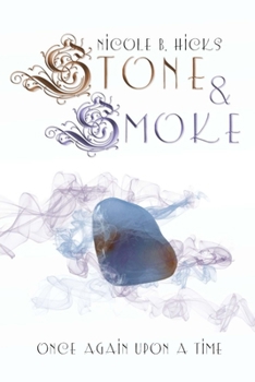 Paperback Stone & Smoke: Once Again Upon A Time Book