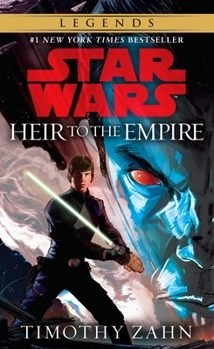 Heir to the Empire - Book #1 of the Star Wars: The Thrawn Trilogy