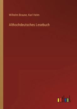 Althochdeutsches Lesebuch