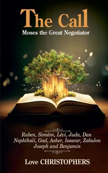 Paperback The Call: Moses the Great Negotiator Book