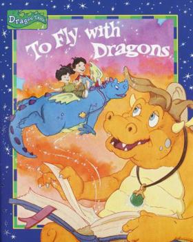 To Fly with Dragons (Glitter Picturebook) - Book  of the Dragon Tales