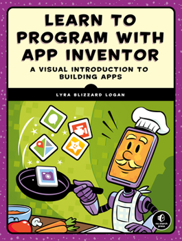 Paperback Learn to Program with App Inventor: A Visual Introduction to Building Apps Book
