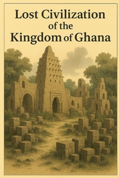 Paperback Lost Civilization of the Kingdom of Ghana Book