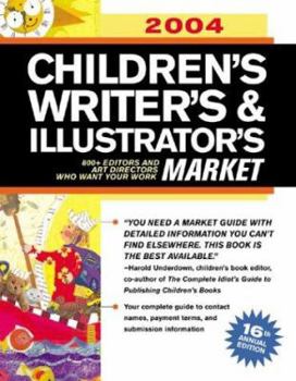 Paperback Children's Writer's & Illustrator's Market: 1000+ Editors, Agents and Art Directors Who Want Your Work Book