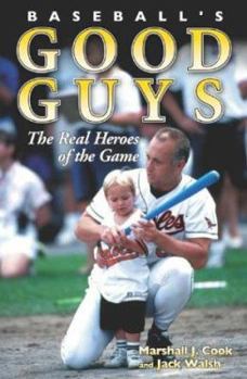 Hardcover Baseball's Good Guys: The Real Heroes of the Game Book