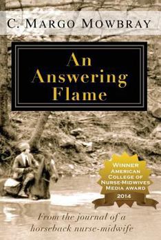 Paperback An Answering Flame: From the Journal of a horseback nurse-midwife Book