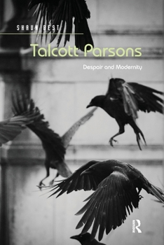 Paperback Talcott Parsons: Despair and Modernity Book
