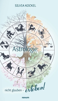 Hardcover Astrologie: nicht glauben - erleben! [German] Book