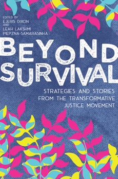 Paperback Beyond Survival: Strategies and Stories from the Transformative Justice Movement Book