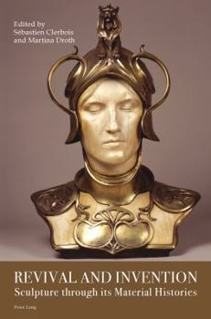 Paperback Revival and Invention: Sculpture Through Its Material Histories Book