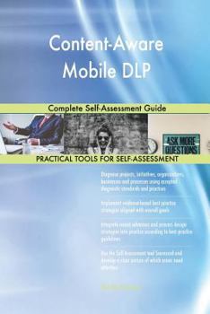 Paperback Content-Aware Mobile DLP Complete Self-Assessment Guide Book