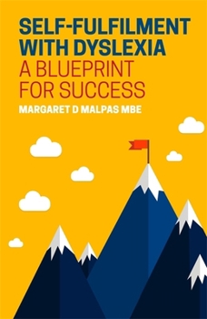 Paperback Self-Fulfilment with Dyslexia: A Blueprint for Success Book