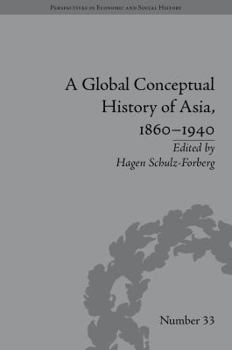 Hardcover A Global Conceptual History of Asia, 1860-1940 Book