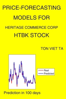 Paperback Price-Forecasting Models for Heritage Commerce Corp HTBK Stock Book