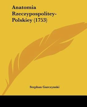 Paperback Anatomia Rzeczypospolitey-Polskiey (1753) Book