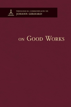 Hardcover On Good Works - Theological Commonplaces Book