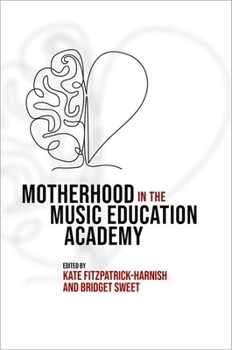 Motherhood in the Music Education Academy