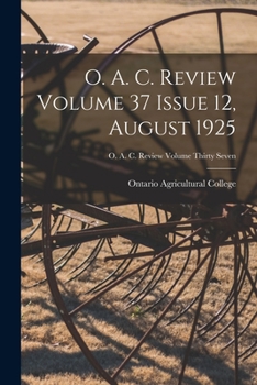 Paperback O. A. C. Review Volume 37 Issue 12, August 1925 Book