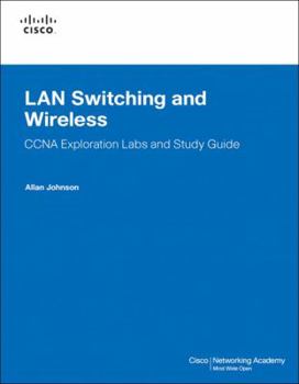 Paperback LAN Switching and Wireless: CCNA Exploration Labs and Study Guide [With CDROM] Book