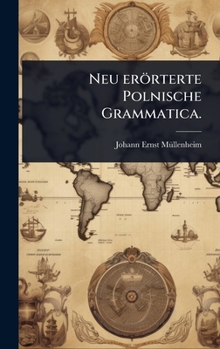 Hardcover Neu erörterte Polnische Grammatica. [German] Book