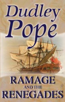 Ramage And The Renegades - Book #12 of the Lord Ramage