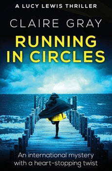 Paperback Running in Circles: An international mystery with a heart-stopping twist Book