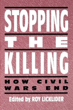 Paperback Stopping the Killing: How Civil Wars End Book