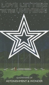 Love Letters to the Universe: Quotations for Independent Thinkers