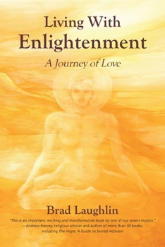 Paperback Living With Enlightenment: A Journey of Love Book