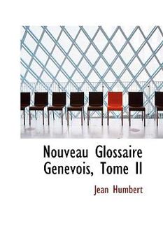 Paperback Nouveau Glossaire Genevois, Tome II Book
