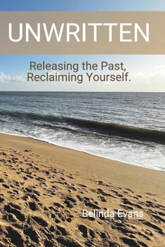 Paperback Unwritten: Releasing the Past, Reclaiming Yourself Book