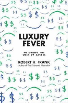 Paperback Luxury Fever: Weighing the Cost of Excess Book