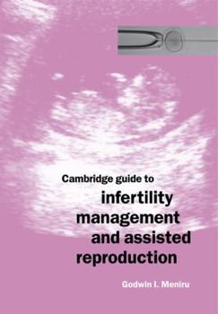 Paperback Cambridge Guide to Infertility Management and Assisted Reproduction Book