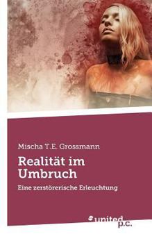 Paperback Realit?t im Umbruch: Eine zerst?rerische Erleuchtung [German] Book