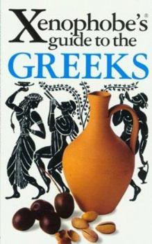The Xenophobe's Guide to the Greeks, 2nd (Xenophobe's Guides - Oval Books) - Book  of the Xenophobe's Guide