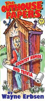 Paperback The Outhouse Papers: Country Humor and Trivia Book