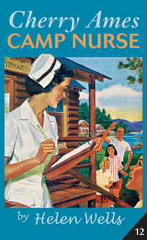 Cherry Ames, Camp Nurse (Cherry Ames, #19) - Book #19 of the Cherry Ames