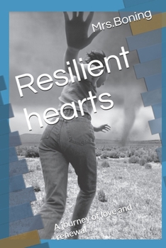 Paperback Resilient hearts: A journey of love and renewal Book
