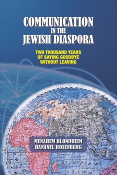 Paperback Communication in the Jewish Diaspora: Two Thousand Years of Saying Goodbye Without Leaving Book