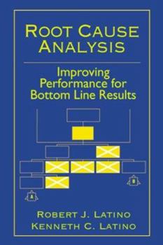 Hardcover Root Cause Analysis Improving Performance for Bottom-Line Results Book