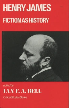 Hardcover Henry James: Fiction as History Book