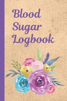 Paperback Blood Sugar Log Book: Track and Record Glucose Readings - Sugar Daily Log Book - Diabetes Journal - - Food Monitoring Notes - Manage Medical Book