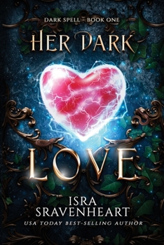 Her Blackened Love - Book #1 of the Dark Spell Chronological Order