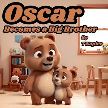 Paperback Oscar Becomes a Big Brother: A Children's Book to Help Prepare a Big Brother for a New Baby: Ages 2 - 10 Book