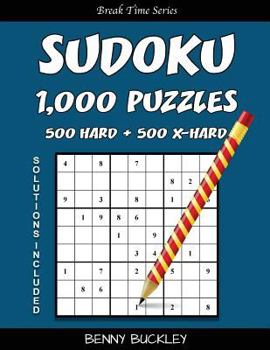 Paperback Sudoku Puzzle Book, 1,000 Puzzles, 500 Hard and 500 Extra Hard, Solutions Includ: A Break Time Series Book